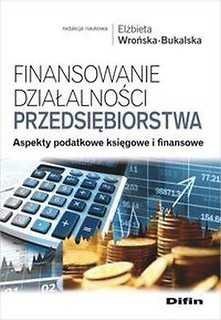 Finansowanie działalności przedsiębiorstwa:.....