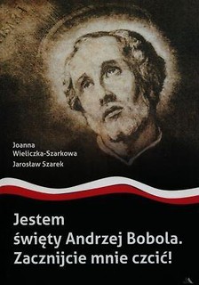 Jestem święty Andrzej Bobola. Zacznijcie mnie...