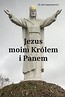 Jezus moim Królem i Panem