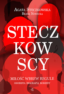 Steczkowscy. Miłość wbrew regule