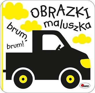 Obrazki maluszka. Brum, brum!