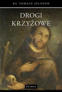 Drogi krzyżowe - ks. Tomasz Jelonek