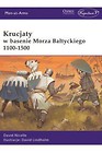 Krucjaty w basenie Morza Bałtyckiego 1100-1500