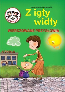 Z igły widły. Wierszowane przysłowia
