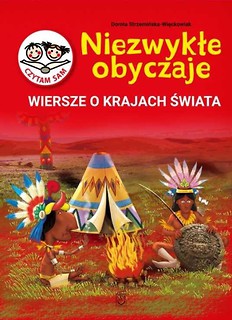 Niezwykłe obyczaje. Wiersze o krajach świata