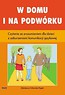 W domu i na podwórku. Czytanie ze zrozumieniem...