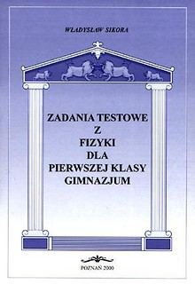 Zadania testowe z fizyki dla 1 kl. gimnazjum