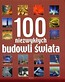 100 niezwykłych budowli świata