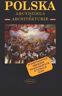 Polska. Arcydzieła w architekturze