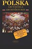 Polska. Arcydzieła w architekturze