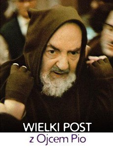 Wielki Post z Ojcem Pio