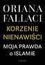 Korzenie nienawiści. Moja prawda o islamie