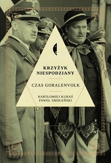 Krzyżyk niespodziany. Czas Goralenvolk