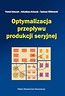 Optymalizacja przepływu produkcji seryjnej