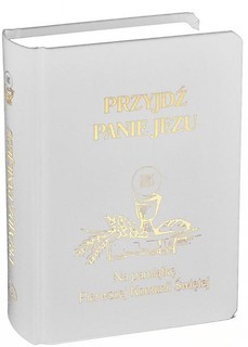 Przyjdź Panie Jezu biały