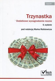 Trzynastka Dodatkowe wynagrodzenie roczne