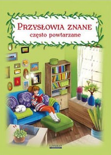 Przysłowia znane, często powtarzane