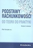 Podstawy rachunkowości.Od terii do praktyki w.2017