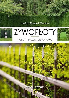 Żywopłoty. Rośliny pnące i osłonowe