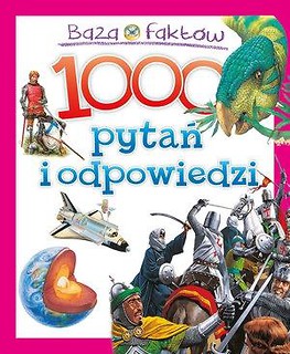 Baza faktów. 1000 pytań i odpowiedzi