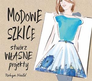 Modowe szkice. Stwórz własne projekty
