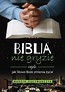 Biblia nie gryzie, czyli jak Słowo Boże zmienia...