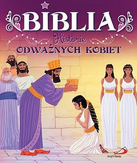 Biblia. Historie odważnych kobiet