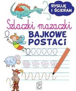 Szlaczki mazaczki. Bajkowe postaci