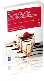 Technologia gastronomiczna cz.3 Kmiołek WSiP