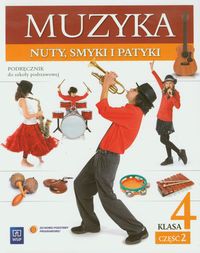 Muzyka Nuty, smyki i patyki 4 Podręcznik z ćwiczeniami Część 2