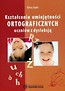 Kształcenie umiejętności ortograficznych