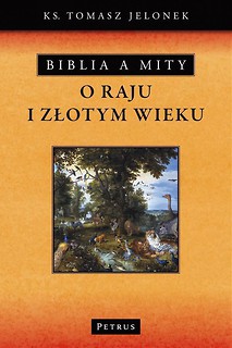 Biblia a mity o raju i złotym wieku