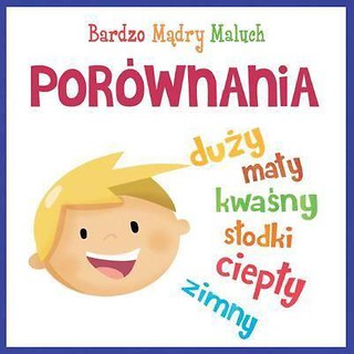 Bardzo mądry maluch. Porównania