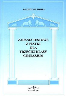 Zadania testowe z fizyki dla 3 kl. gimnazjum