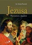 Przypowieści Jezusa. Wprowadzenie i objaśnienie
