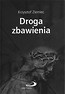 Droga zbawienia. Rozważania