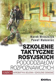 Szkolenie taktyczne rosyjskich pododdział&oacute;w...