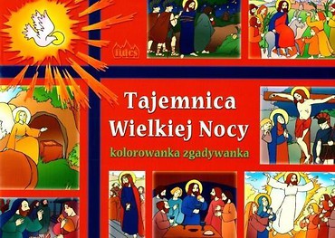 Tajemnica Wielkiej Nocy. Kolorowanka zgadywanka