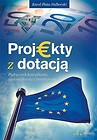 Projekty z dotacją. Podręcznik konsultanta...
