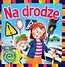 Jestem bezpieczny. Na drodze