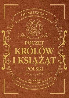 Poczet kr&oacute;l&oacute;w i książąt Polski