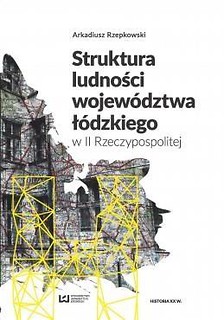 Struktura ludności wojew&oacute;dztwa ł&oacute;dzkiego w II RP