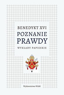 Poznanie prawdy. Wykłady papieskie