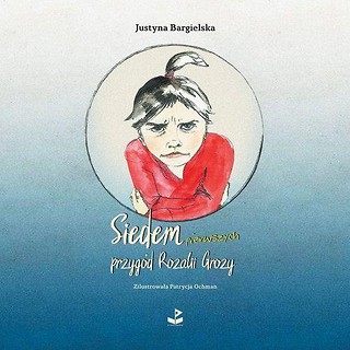 Siedem pierwszych przyg&oacute;d Rozalii Grozy