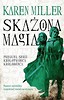 Skażona magia. Prequel serii Kr&oacute;lotw&oacute;rca, kr&oacute;lob.