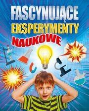 Fascynujące eksperymenty naukowe