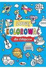 Lubię kolorować dla chłopców