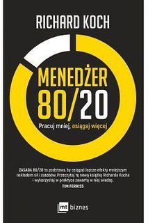 Menedżer 80/20. Pracuj mniej, osiągaj więcej