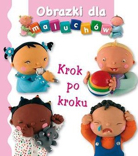 Obrazki dla maluch&oacute;w. Krok po kroku wyd.2017