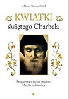 Kwiatki świętego Charbela